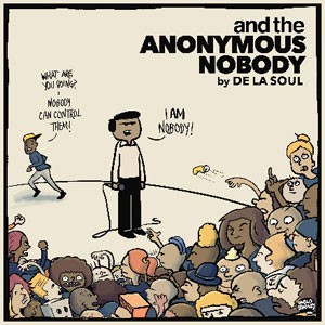 Image of De La Soul - And The Anonymous Nobody