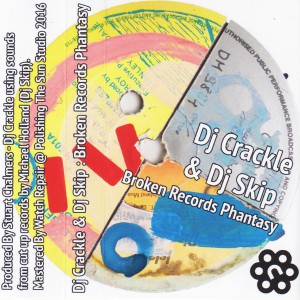 Image of DJ Crackle & DJ Skip - Broken Records Phantasy