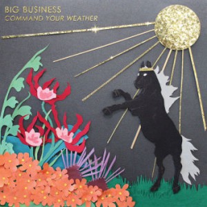 Image of Big Business - Command Your Weather