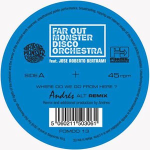 Image of Far Out Monster Disco Orchestra - Where Do We Go From Here? - Andrés / LTJ Xperience Remixes
