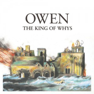 Image of Owen - The King Of Whys