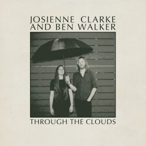 Image of Josienne Clarke And Ben Walker - Through The Clouds