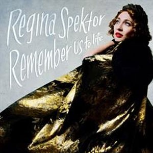 Image of Regina Spektor - Remember Us To Life