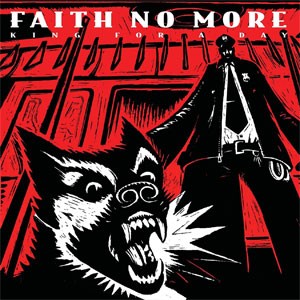 Image of Faith No More - King For A Day... Fool For A Lifetime