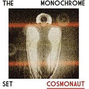 Image of The Monochrome Set - Cosmonaut