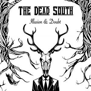 Image of The Dead South - Illusion & Doubt