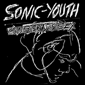 Image of Sonic Youth - Confusion Is Sex - 2022 Repress