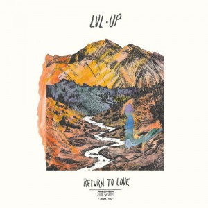 Image of LVL UP - Return To Love