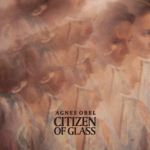 Image of Agnes Obel - Citizen Of Glass