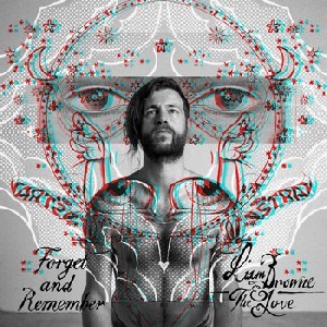 Image of Liam Browne & The Love - Forget And Remember