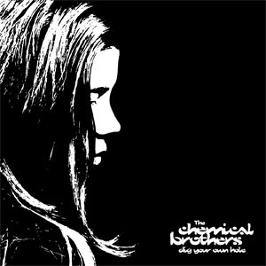 Image of The Chemical Brothers - Dig Your Own Hole - Vinyl Edition