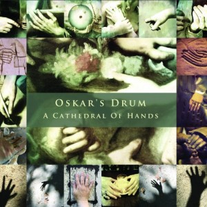 Image of Oskar's Drum - A Cathedral Of Hands