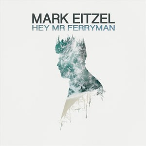 Image of Mark Eitzel - Hey Mr Ferryman