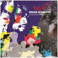Image of Various Artists - Dread Operator From The On-U Sound Archives - Produced By Adrian Sherwood