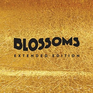 Image of Blossoms - Blossoms - Extended Edition