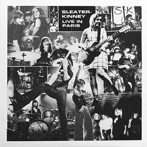 Image of Sleater-Kinney - Live In Paris