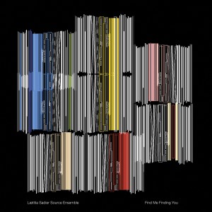 Image of Laetitia Sadier Source Ensemble - Find Me Finding You