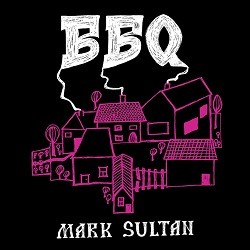 Image of BBQ (Mark Sultan) - BBQ