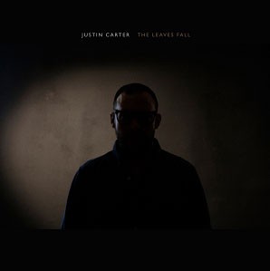 Image of Justin Carter - The Leaves Fall