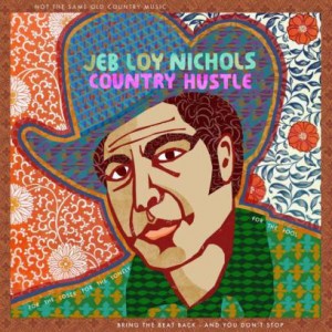 Image of Jeb Loy Nichols - Country Hustle