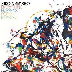 Image of Kiko Navarro - Everything Happens For A Reason