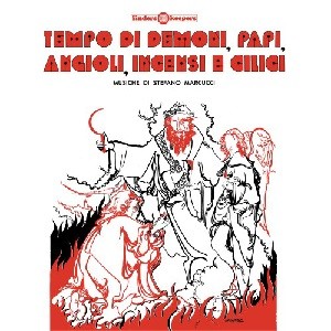 Image of Stefano Marcucci - Tempo Di Demoni, Papi, Angioli, Incensi E Cilici