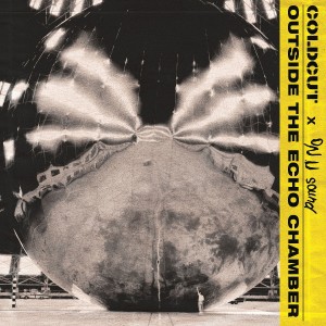 Image of Coldcut X On-U Sound - Outside The Echo Chamber