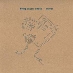 Image of Flying Saucer Attack - Mirror