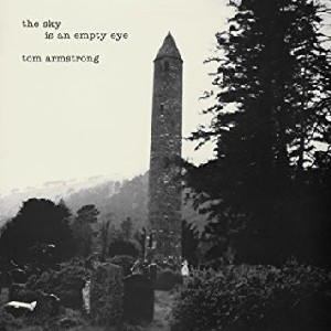 Image of Tom Armstrong - The Sky Is An Empty Eye