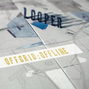 Image of Looper - Offgrid:Offline