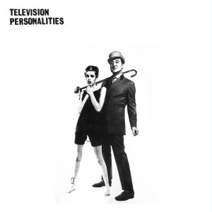 Image of Television Personalities - And Don't The Kids Just Love It