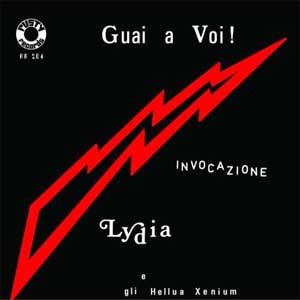 Image of Lydia E Gli Hellua Xenium - Guai A Voi! / Invocazione