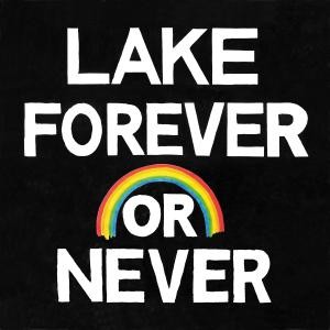 Image of Lake - Forever Or Never