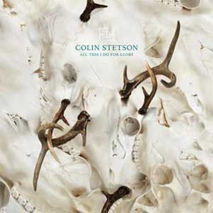 Image of Colin Stetson - All This I Do For Glory