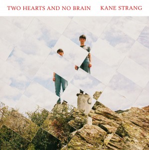 Image of Kane Strang - Two Hearts And No Brain
