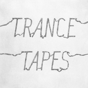 Image of Trance - Tapes