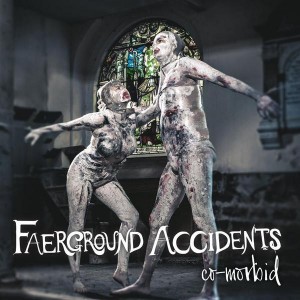 Image of Faerground Accidents - Co-Morbid