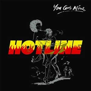 Image of Hotline - You Are Mine