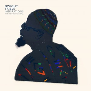 Image of Dwight Trible - Inspirations