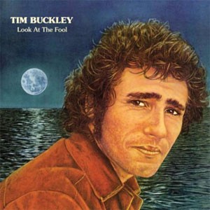 Image of Tim Buckley - Look At The Fool