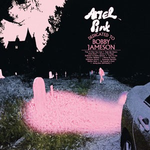 Image of Ariel Pink - Dedicated To Bobby Jameson