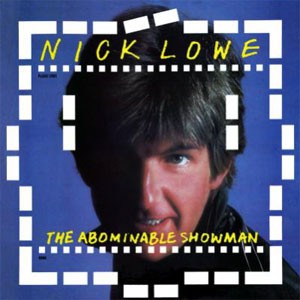 Image of Nick Lowe - The Abominable Showman