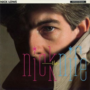 Image of Nick Lowe - Nick The Knife