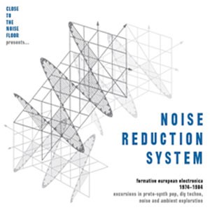 Image of Various Artists - Noise Reduction System: Formative  European Electronica 1974-1984