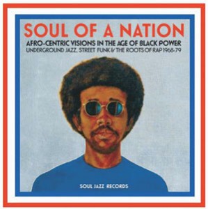 Image of Various Artists - Soul Jazz Records Presents: Soul Of A Nation