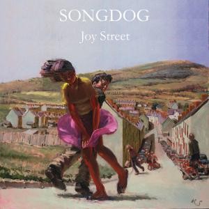 Image of Songdog - Joy Street