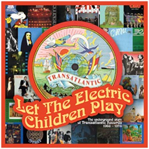 Image of Various Artists - Let The Electric Children Play - The Underground Story Of Transatlantic Records: 3 Disc Deluxe Remastered Anthology