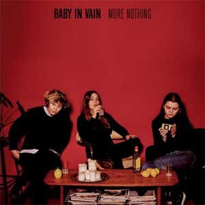 Image of Baby In Vain - More Nothing