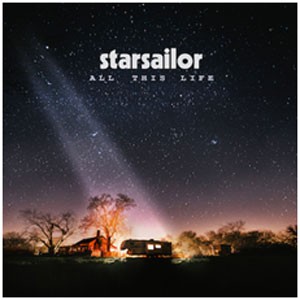Image of Starsailor - All This Life