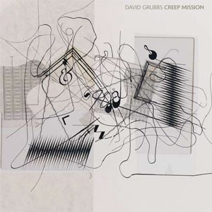 Image of David Grubbs - Creep Mission